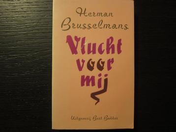 Vlucht voor mij  -Herman Brusselmans- Eerste druk