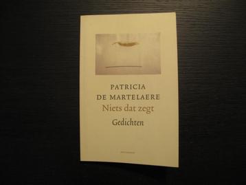Niets dat zegt -Gedichten- Patricia de Martelaere- beschikbaar voor biedingen