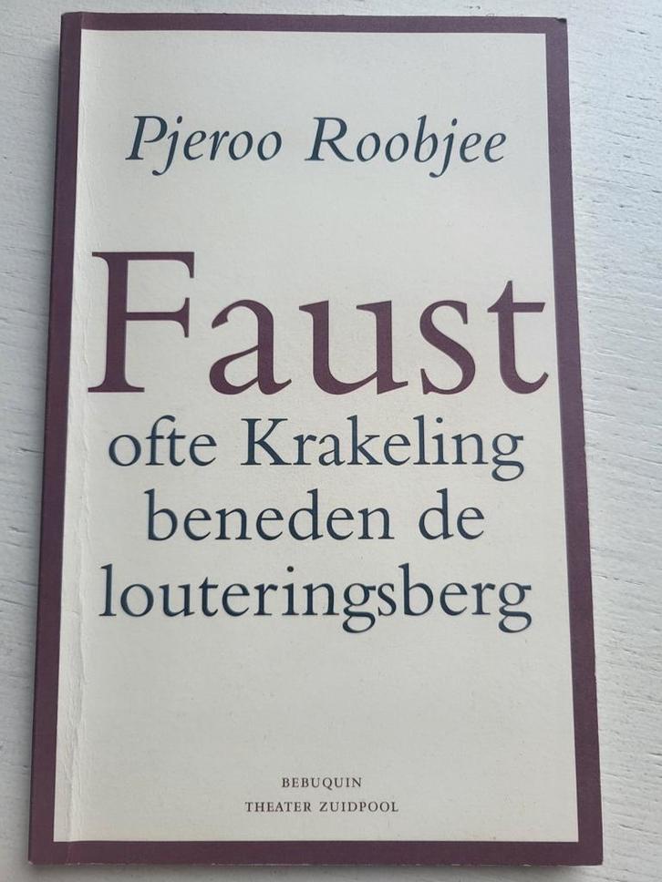 Pjeroo Roobjee : Faust ofte Krakeling beneden de louteringsb, Boeken, Literatuur, Ophalen of Verzenden