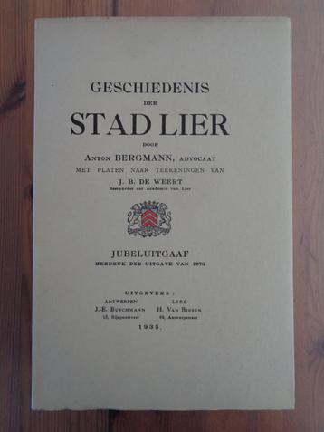 Geschiedenis der stad Lier - Anton Bergmann beschikbaar voor biedingen