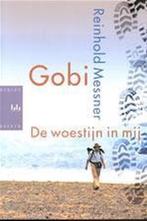 Gobi de woestijn in mij / Reinhold Messner, Ophalen of Verzenden, Gelezen