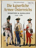 DIE KAISERICHTE ARMEE OSTERREICHS - Infanterie et cavalerie, Livres, Guerre & Militaire, Comme neuf, Philip Haythornthwaite, Avant 1940