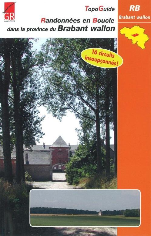 Randonnées en Boucle - Brabant Wallon/ 9782930488394, Livres, Guides touristiques, Enlèvement ou Envoi