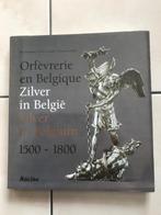 Orfévrerie Argenterie en Belgique. 1500-1800 livre de 1998, Utilisé, Enlèvement ou Envoi