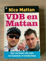 Boek Wielrennen: VDB en Mattan van Nico Mattan, Livres, Livres de sport, Comme neuf, Course à pied et Cyclisme, Enlèvement ou Envoi