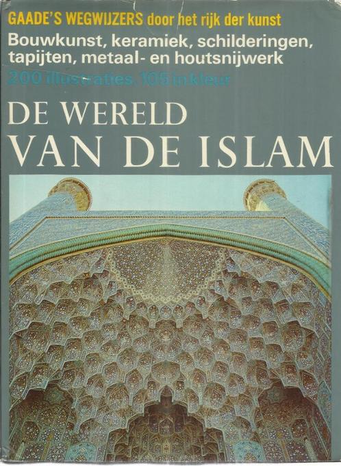 DE WERELD VAN DE ISLAM - ERNST J. GRUBE, Livres, Art & Culture | Architecture, Utilisé, Autres sujets/thèmes, Enlèvement ou Envoi