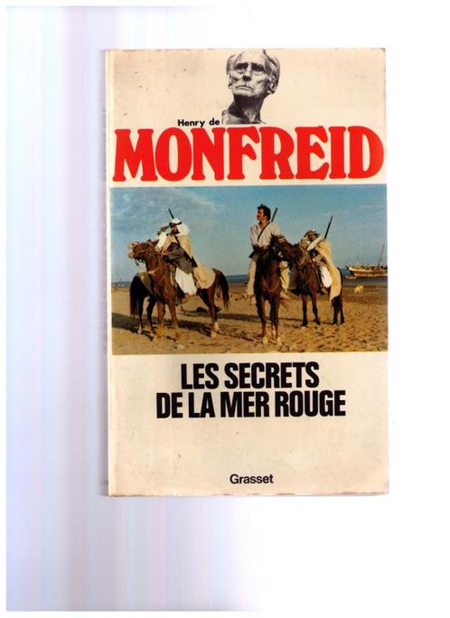 Les secrets de la Mer Rouge, Henry de Monfreid, Grasset 1975, Livres, Récits de voyage, Utilisé, Afrique, Enlèvement ou Envoi