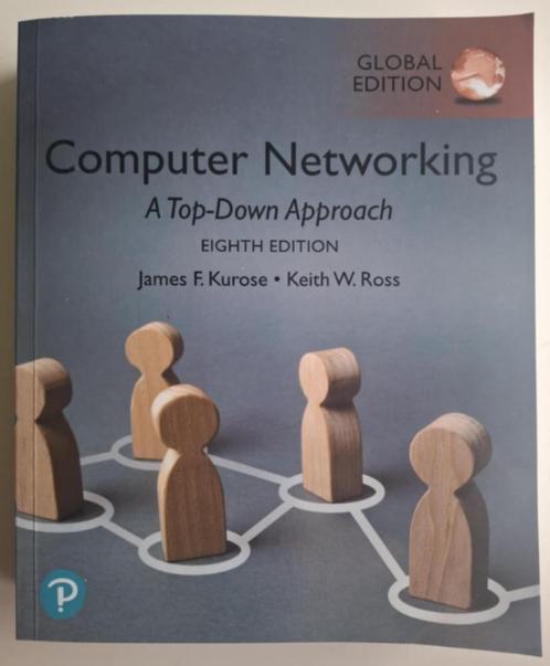 Computer Networking: A Top-Down Approach, Global Edition, Boeken, Studieboeken en Cursussen, Zo goed als nieuw, Hoger Onderwijs