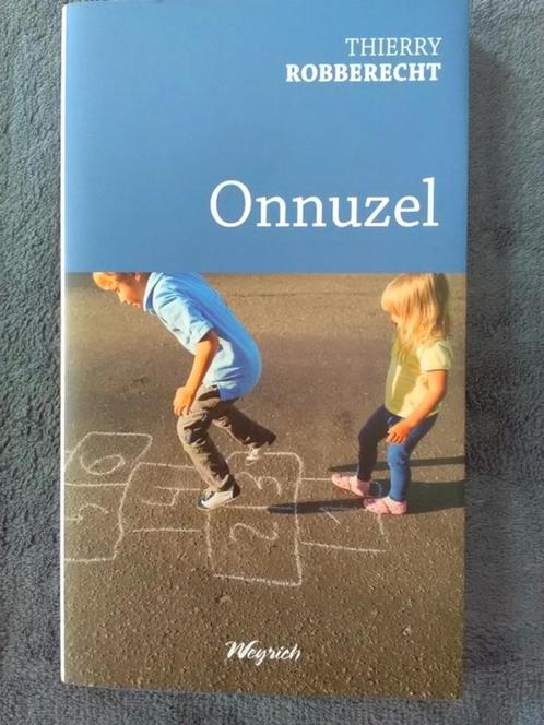 "Onnuzel" Thierry Robberecht (2018) NEUF !, Livres, Littérature, Neuf, Belgique, Enlèvement ou Envoi