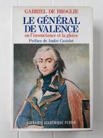 Le Général de Valence ou l'insouciance et la gloire, Livres, Guerre & Militaire, Gabriel De Broglie, Avant 1940, Général, Utilisé