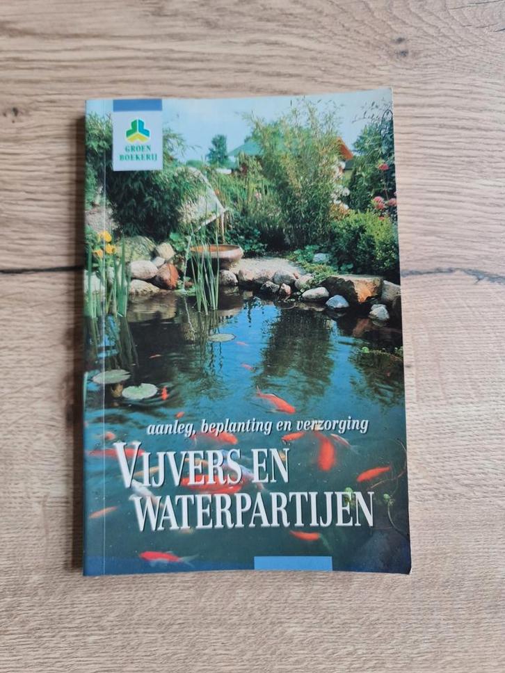 Boek : vijvers en waterplanten aanleg , beplanting en ..., Tuin en Terras, Vijvers, Zo goed als nieuw, Ophalen of Verzenden