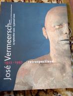 614) José Vermeersch 1922-1997 retrospectieve, Ophalen of Verzenden, Zo goed als nieuw, Beeldhouwkunst