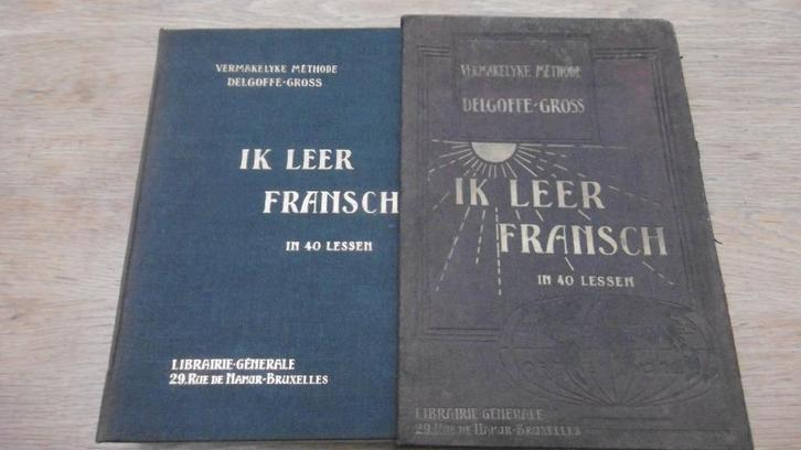 Ik leer Fransch in 40 lessen -Delgoffe-Gross 1939, Antiek en Kunst, Antiek | Boeken en Manuscripten, Ophalen of Verzenden