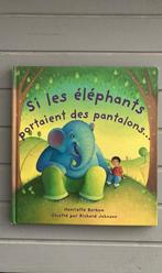 Livre « Si les éléphants portaient des pantalons... », Livres, Utilisé