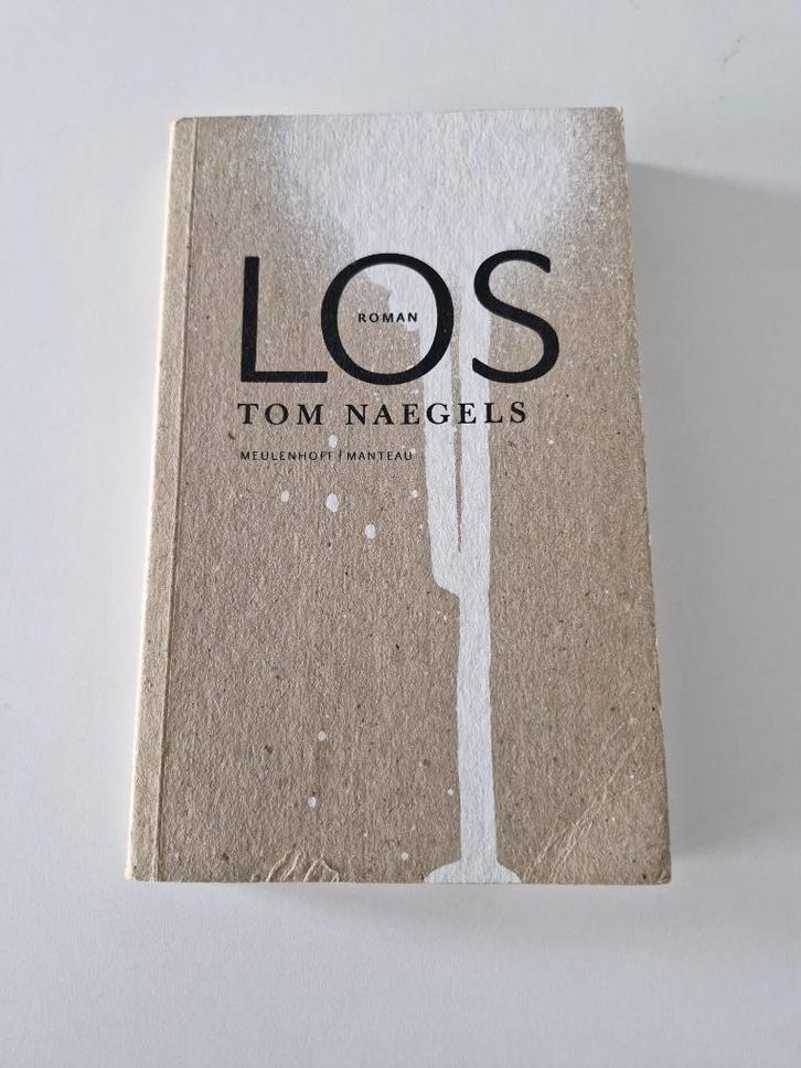 Los - Tom Naegels, Boeken, Romans, België, Ophalen of Verzenden