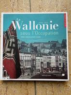 La Wallonie sous l’occupation 40/45