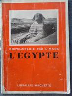 Encyclopédie par l'image - l'Égypte (1941), Livres, Histoire & Politique, Utilisé, Enlèvement ou Envoi, Collectif