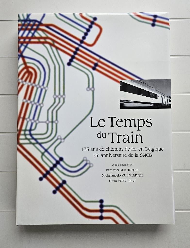 Le Temps du Train: 175 jaar spoorwegen in België, Boeken, Vervoer en Transport, Zo goed als nieuw, Trein, Ophalen of Verzenden