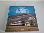 Le Ferrovie in Sudtirolo, Boeken, Vervoer en Transport, Ophalen of Verzenden