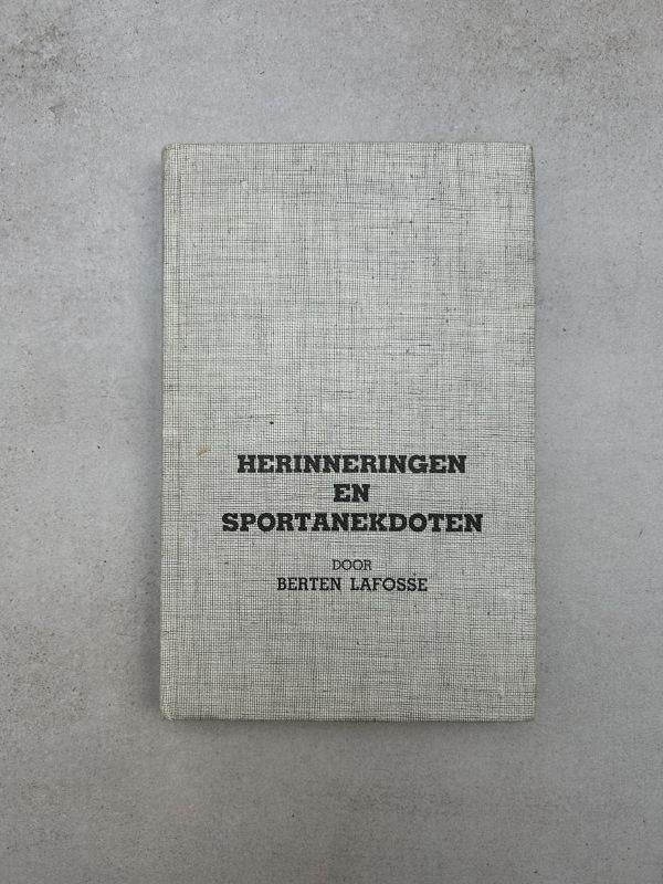 Herinneringen en sportanekdoten - Berten Lafosse, Ophalen of Verzenden, Gelezen, Lopen en Fietsen