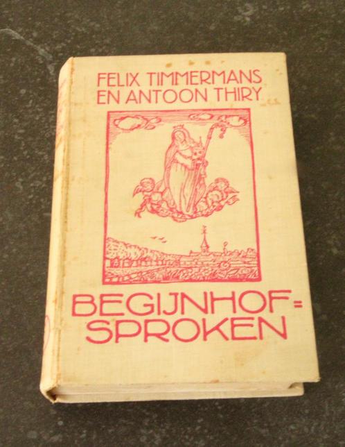 Boek Begijnhofsproken Felix Timmermans en Antoon Thiry, Boeken, Literatuur, Gelezen, Nederland, Ophalen of Verzenden