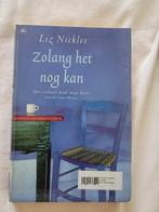 Boek: zolang het nog kan van Liz Nickles, Ophalen, Gelezen, Liz Nickles, België