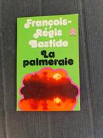 Frans boek : La Palmeraie van François-Régis Bastide, Ophalen of Verzenden, Zo goed als nieuw