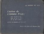 Livre : La guerre de 1914 - L'action de l'armée belge..., Livres, Guerre & Militaire, Diverse auteurs, Avant 1940, Utilisé, Armée de terre