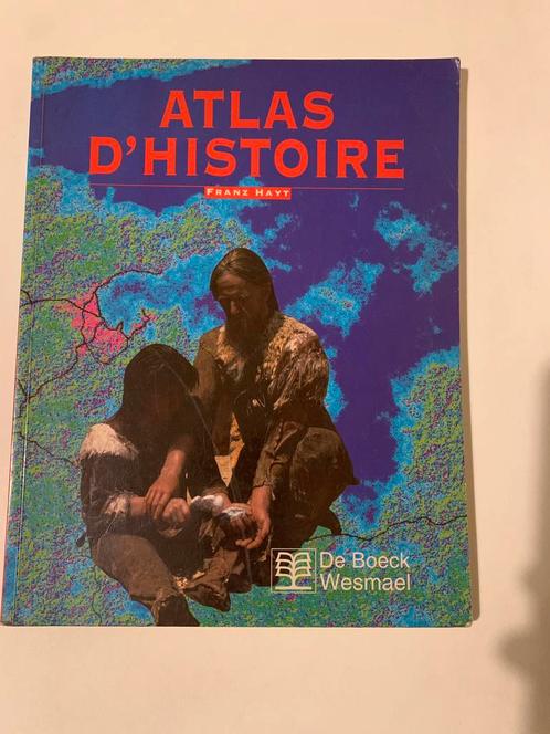 Atlas d’histoire par Franz Hayt - Ed. de Boeck en TBE, Livres, Atlas & Cartes géographiques, Utilisé