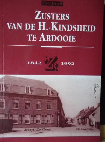 Zusters van de H.- Kindsheid te Ardooie 1842-1992