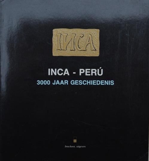 Inca - Perù : 3000 jaar geschiedenis - 1990, Livres, Histoire mondiale, Comme neuf, Amérique du Sud, 20e siècle ou après, Enlèvement