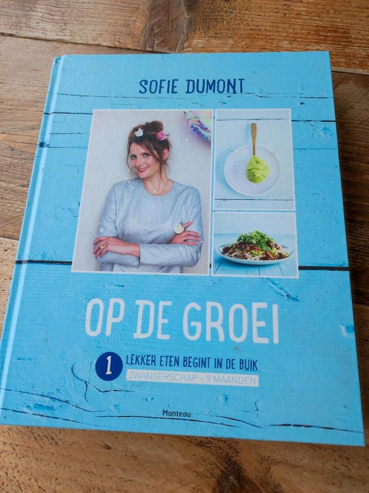 Boek Op de groei 1 van Sofie Dumont, Boeken, Kookboeken, Gelezen, Overige typen, Overige gebieden, Gezond koken, Ophalen