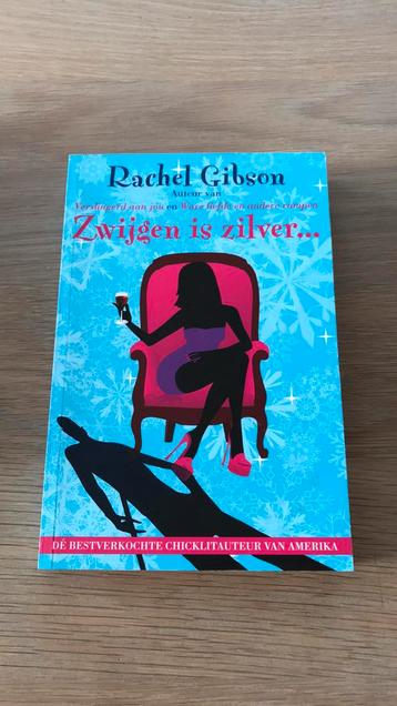 Rachel Gibson - Zwijgen is zilver...