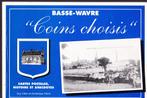 Basse-Wavre "Coins choisis" - cartes postales, histoire et a, Utilisé, Enlèvement ou Envoi