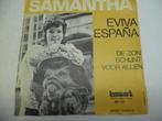 Samantha  45 toeren singel in Vinyl, 7 pouces, En néerlandais, Utilisé, Enlèvement ou Envoi