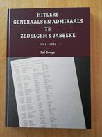Hitlers Generaals en Admiraals te Zedelgem & Jabbeke - 1944-, Nieuw, Pol Denys, Ophalen of Verzenden, Tweede Wereldoorlog