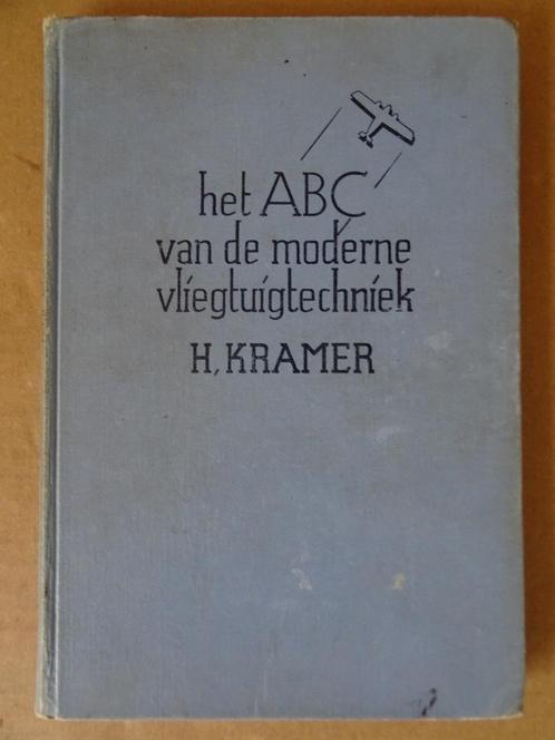 H. Kramer Het ABC van de moderne vliegtuigtechniek 1936, Antiquités & Art, Antiquités | Livres & Manuscrits, Enlèvement ou Envoi