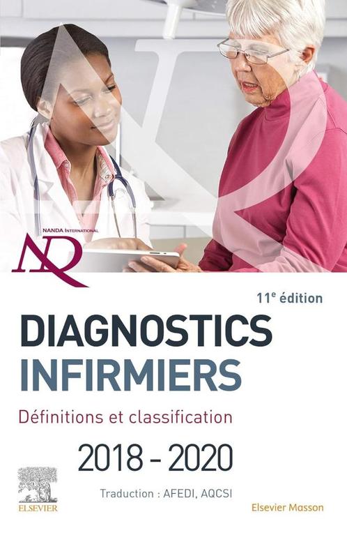 Diagnostics infirmiers 2018-20:Définitions et classification, Boeken, Wetenschap, Zo goed als nieuw, Overige wetenschappen, Ophalen