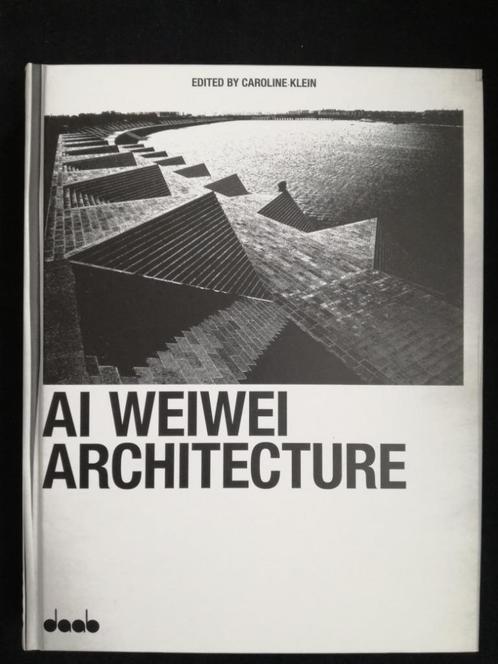 Ai Weiwei Architecture (Caroline Klein / Daab), Livres, Art & Culture | Architecture, Comme neuf, Architectes, Enlèvement ou Envoi