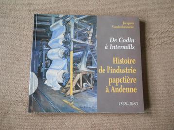 Histoire de l' industrie papetière à Andenne 1828 - 1983