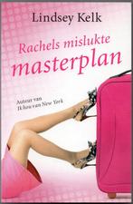 Rachels mislukte masterplan - Lindsey Kelk, Livres, Chick lit, Lindsey Kelk, Comme neuf, Enlèvement ou Envoi