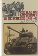 De slag om Antwerpen en de Schelde 1944 -'45, Ophalen of Verzenden, Gelezen