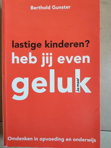 Berthold Gunster - Lastige kinderen? Heb jij even geluk beschikbaar voor biedingen