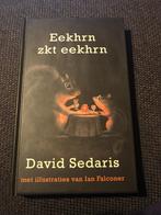 Eekhrn zkt eekhrn - David Sedaris, Comme neuf, Enlèvement ou Envoi, David Sedaris, Amérique