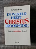 Boek : de wereld heeft Christus broodnodig / Paul de Haes, Boeken, Ophalen of Verzenden