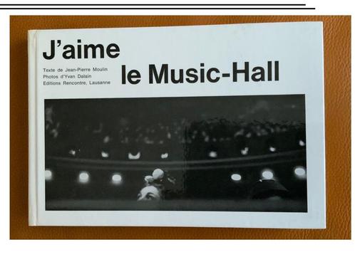 J'aime le Music-Hall de Jean-Pierre Moulin, Livres, Cinéma, Tv & Médias, Comme neuf, Autres types, Enlèvement ou Envoi