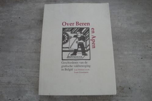 OVER BEREN EN APEN -GESCHIEDENIS GRAFISCHE VAKBEWEGING ....., Boeken, Kunst en Cultuur | Beeldend, Gelezen, Ophalen of Verzenden