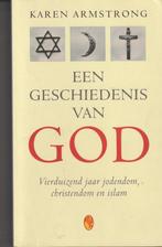Een geschiedenis van God Vierduizend jaar jodendom, christen, Livres, Religion & Théologie, Comme neuf, Karen Armstrong, Enlèvement ou Envoi