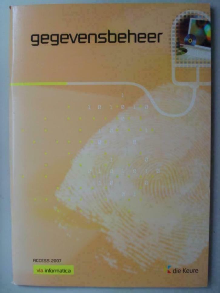 14. Gegevensbeheer Access 2007 Via Informatica Die Keure, Boeken, Studieboeken en Cursussen, Zo goed als nieuw, Overige niveaus
