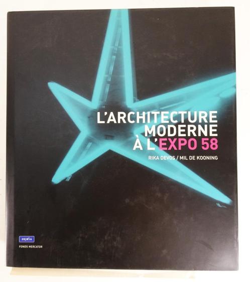 L'architecture moderne à l'Expo '58, Boeken, Kunst en Cultuur | Architectuur, Zo goed als nieuw, Ophalen of Verzenden